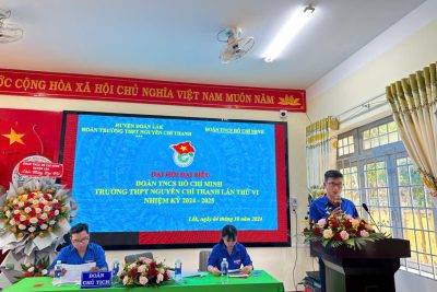 ĐẠI HỘI ĐẠI BIỂU ĐOÀN TNCS HỒ CHÍ MINH TRƯỜNG THPT NGUYỄN CHÍ THANH LẦN THỨ VI NHIỆM KỲ 2024-2025