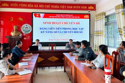 CHI BỘ TRƯỜNG THPT NGUYỄN CHÍ THANH TỔ CHỨC  SINH HOẠT CHUYÊN ĐỀ  “ĐẢNG VIÊN TIÊN PHONG HỌC TẬP KỸ NĂNG SỐ VÀ CHUYỂN ĐỔI SỐ”
